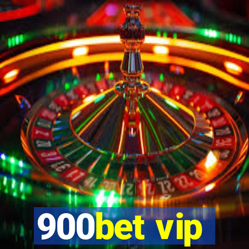 900bet vip